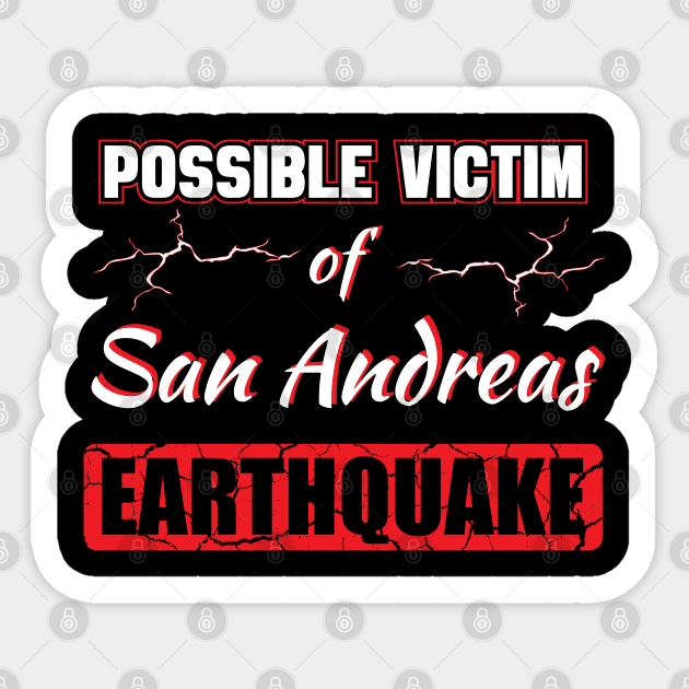 San Andreas earthquake Sticker by totalcare